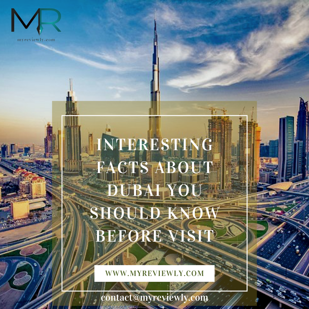 Interesting Facts about Dubai You Should Know Before Visit